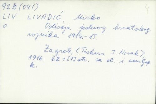 Odiseja jednog hrvatskog vojnika 1914/15. / Mirko Livadić
