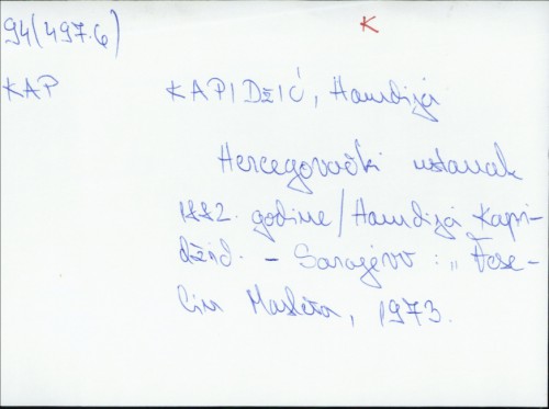 Hercegovački ustanak 1882 godine / Hamdija Kapidžić.