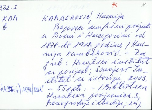 Begovski zemljišni posjedi u Bosni i Hercegovini od 1878. do 1918. godine / Husnija Kamberović.