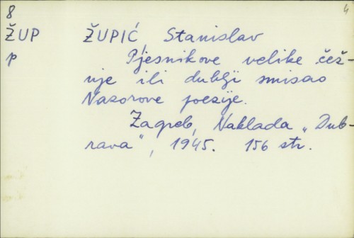 Pjesnikove velike čežnje ili dublji smisao Nazorove poezije / Stanislav Župić.