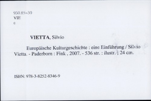 Europäische Kulturgeschichte : eine Einführung / Silvio Vietta.