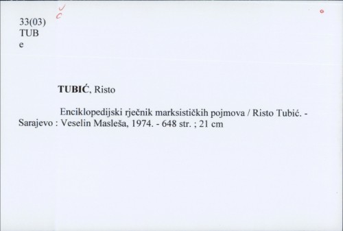 Enciklopedijski rječnik marksističkih pojmova / Risto Tubić.