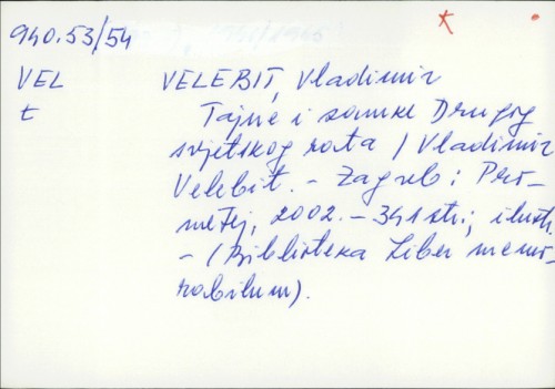 Tajne i zamke Drugog svjetskog rata / Vladimir Velebit.