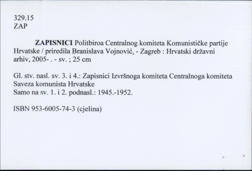 Zapisnici Politbiroa Centralnog komiteta Komunističke partije Hrvatske / priredila Branislava Vojnović.