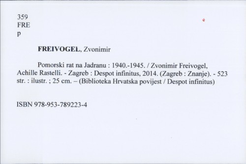 Pomorski rat na Jadranu : 1940.-1945. / Zvonimir Freivogel