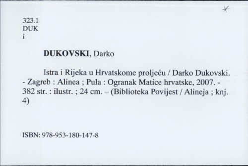 Istra i Rijeka u Hrvatskom proljeću / Darko Dukovski