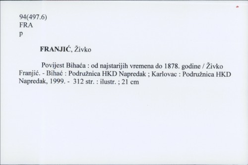 Povijest Bihaća : od najstarijih vremena do 1878. / Živko Franjić