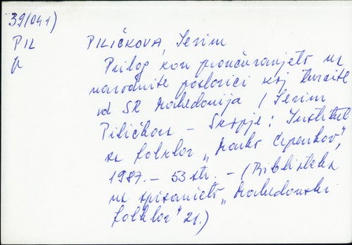 Prilog kon proučuvanjeto na narodnite poslovici kaj Turcite od SR Makedonija / Sevim Piličkova.