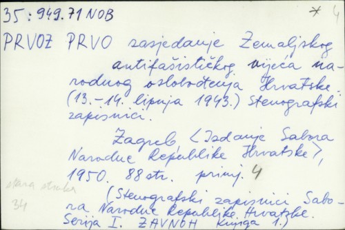 Prvo zasjedanje ZAVNOH-a (13. - 14. lipnja 1943. ) : Stenografski zapisnici /