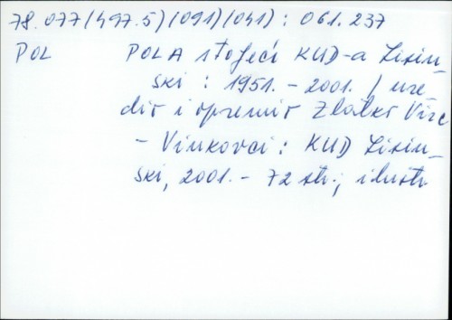 Pola stoljeća KUD-a Lisinski : 1951.-2001. / uredio i opremio Zlatko Virc