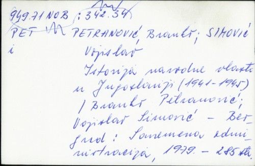 Istorija narodne vlasti u Jugoslaviji, 1941.-1945. / Branko Petranović, Vojislav Simović.