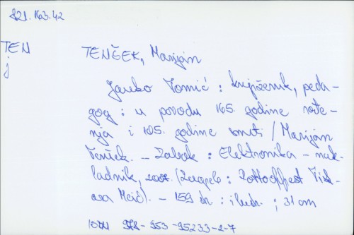 Janko Tomić : književnik, učitelj, pedagog : u povodu 165. godine rođenja i 105. godine smrti / Marijan Tenšek.