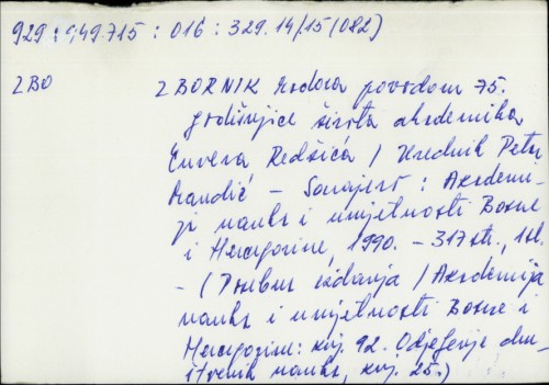 Zbornik radova povodom 75. godišnjice života akademika Envera Redžića / urednik Petar Mandić.