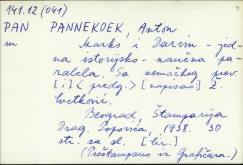 Marks i Darvin - jedna istorijsko-naučna paralela / Anton Pannekoek ; S njemačkog prev. i predg. napisao Ž. Cvetković
