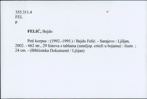 Peti korpus : (1992.-1995.) / Bejdo Felić
