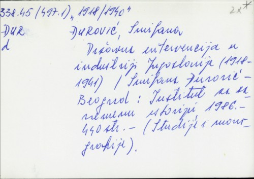 Državna intervencija u industriji Jugoslavije 1918-1941. / Smiljana Đurović