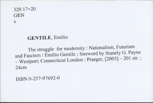 The struggle for modernity : Nationalism, Futurism and Fascism / Emilio Gentile