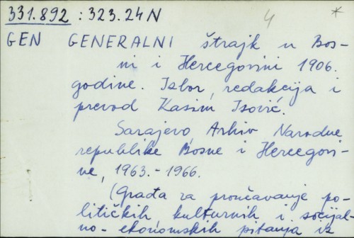 Generalni štrajk u Bosni i Hercegovini 1906. godine / izbor, redakcija i prevo Kasim Isović