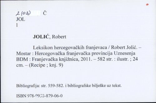 Leksikon hercegovačkih franjevaca / Robert Jolić