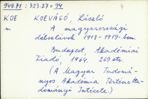 A magyarországi délszlávok 1918-1919-ben / Laszlo Koevago