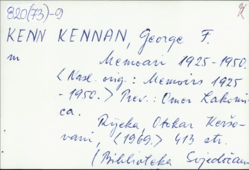 Memoari 1925-1950 / George F. Kennan ; [s engl. prev. Omer Lakomica].