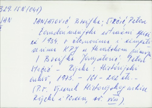 Žandarmerijski istražni spisi iz 1934. o članovima i simpatizerima KPJ u Hrvatskom primorju / Bosiljka Janjatović, Petar Strčić.