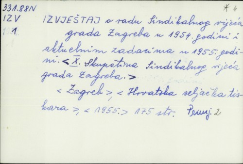 Izvještaj o radu Sindikalnog vijeća grada Zagreba u 1954. godini i aktuelnim zadacima u 1955. godini /