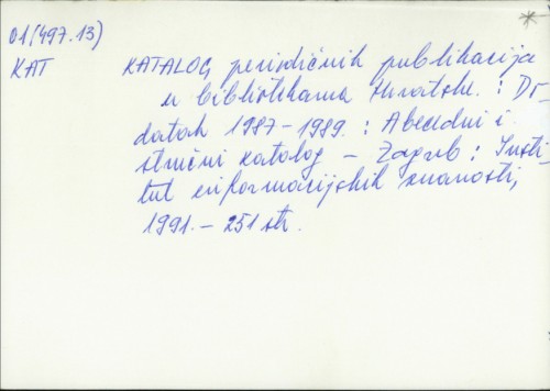 Katalog periodičnih publikacija u bibliotekama Hrvatske 1987-1989. : abecedni i stručni katalog /
