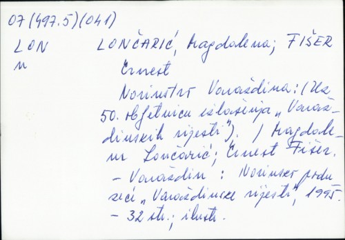Novinstvo Varaždina : (uz 50. obljetnicu izlaženja Magdalena Lončarić, Ernest Fišer.
