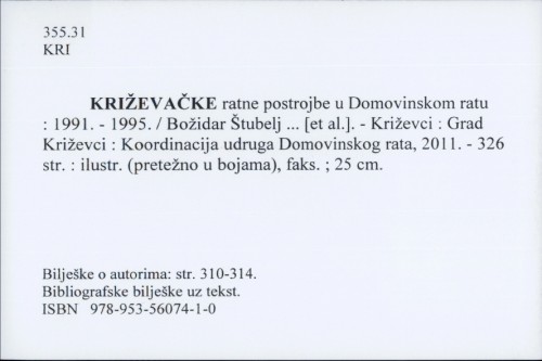 Križevačke ratne postrojbe u Domovinskom ratu : 1991. - 1995. / Božidar Štubelj ... [et al.].