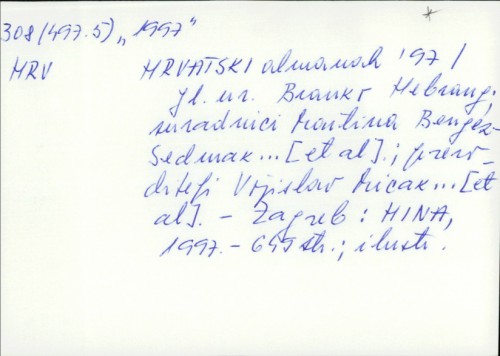 Hrvatski almanah '97 / [gl. ur. Branko Hebrang ; suradnici Martina Bengez-Sedmak...[et al.] ; prevoditelji Vojislav Micak...[et al.]]