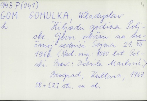 Hiljadu godina Poljske : govor održan na svečanoj sednici Sejma 21.VII 1966. / Wladyslav Gomulka