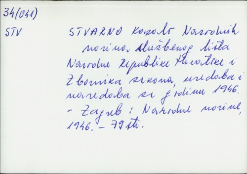 Stvarno kazalo Narodnih novina službenog lista Narodne Republike Hrvatske i Zbornika zakona, uredaba i naredaba za godinu 1946. /