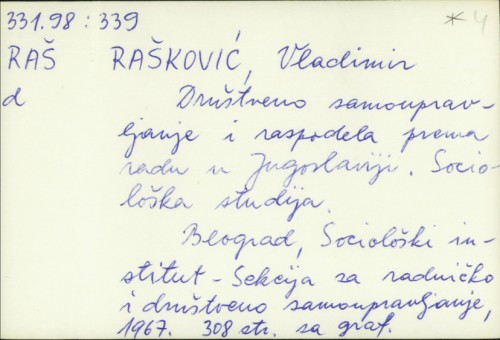 Društveno samoupravljanje i raspodela prema radu u Jugoslaviji : Sociološka studija / Vladimir Rašković