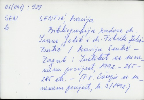 Bibliografija radova dr. Ivana Jelića i dr. Fikrete Jelić-Butić / Marija Sentić.