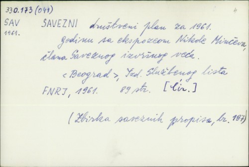 Savezni društveni plan za 1961. godinu sa ekspozeom Nikole Minčeva, člana Saveznog izvršnog veća /