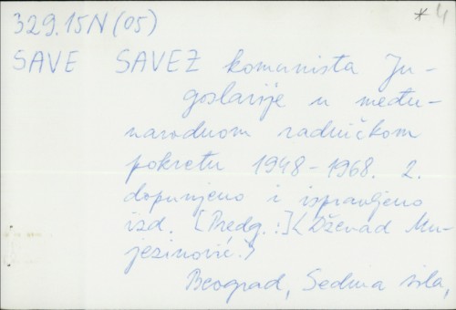 Savez komunista Jugoslavije u međunarodnom radničkom pokretu 1948.-1968. /