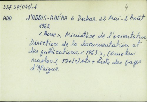 d'Addis-Abéba á Dakar : 22. Mai-2 Août 1963. / Ministére de l'orientation Direction de la documentation et des publications