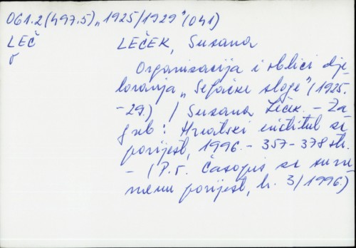 Organizacija i oblici djelovanja "Seljačke sloge" (1925.-29.) / Suzana Leček.