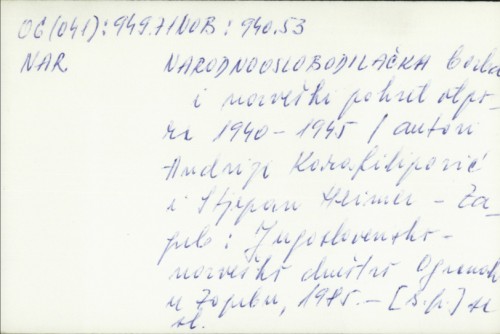 Narodnooslobodilačka borba i norveški pokret otpora 1940.-1945. / Autori: A. Karasilipović i Stjepan Hlimei
