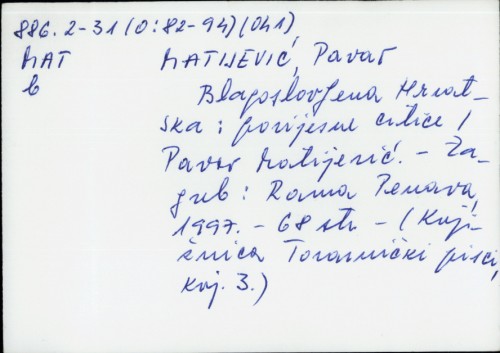 Blagoslovljena Hrvatska : povijesne crtice / Pavao Matijević ; [ilustracije Hrvoje Jurković].