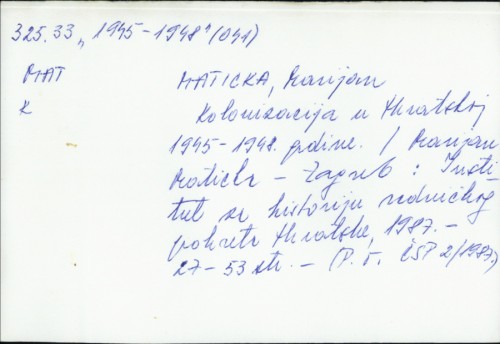 Kolonizacija u Hrvatskoj 1945.-1948. godine Marijan Maticka