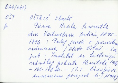 Pisma Hinka Sirovatke dru Vatroslavu Brliću, 1895-1896 : Prilog građi o pravaškim radnicima / Vlado Oštrić
