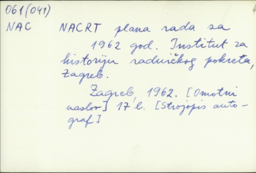 Nacrt plana rada za 1962. god : Institut za historiju radničkog pokreta Zagreb /