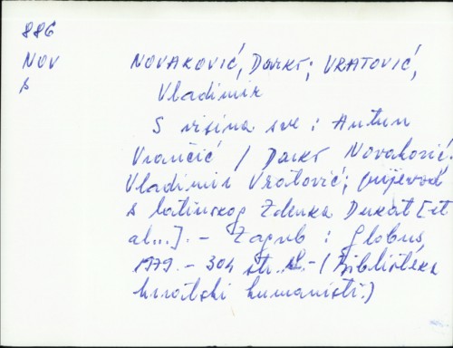 S visina sve : Antun Vrančić / Darko Novaković, Vladimir Vratović ; [prijevodi Zdeslav Dukat ... et al.].