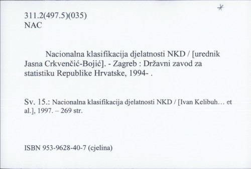 Nacionalna klasifikacija djelatnosti NKD / Urednica Jasna Crkvenčić-Bojić