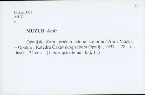 Opatijska Zora : priča o jednom simbolu / Amir Muzur