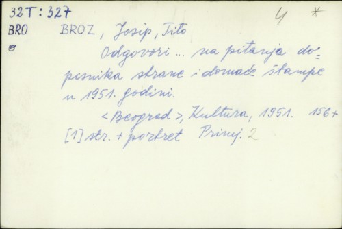 Odgovori... na pitanja dopisnika strane i domaće štampe u 1951. godini / Josip Broz Tito