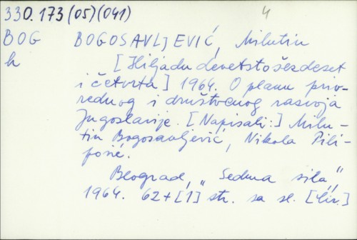 [Hiljadu devetstošezdeet i četvrta] 1964 : o planu privrednog i društvenog razvoja Jugoslavije / Milutin Bogosavljević