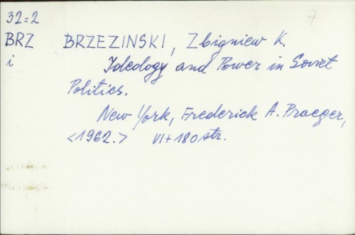 Ideology and Power in Soviet Politics / Zbigniew K. Brzezinski